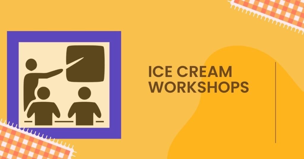 ice cream workshops