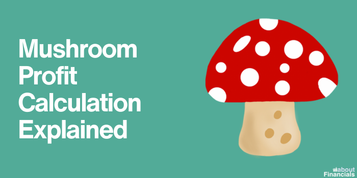 mushroom profit calculation (6)
